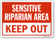 Keep Out Sensitive Riparian Area Sign