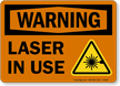 Laser In Use OSHA Warning Sign