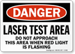 Laser Test Area Do Not Approach Sign