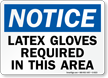 Latex Gloves Required In This Area Safety Sign