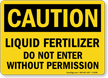 Liquid Fertilizer Do Not Enter Caution Sign