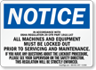 Notice Sign: Equipment Must Be Locked Out Sign