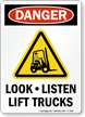 Look, Listen Lift Trucks Danger Sign With Graphic