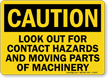 Caution Look Out For Contact Hazards Sign