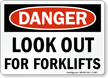 OSHA Danger Look Out For Forklifts Sign