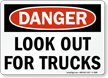 Look Out For Trucks Danger Sign