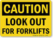 OSHA Caution Look Out For Forklifts Sign