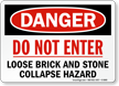 Do Not Enter, Loose Brick Stone Collapse Sign