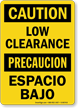 Bilingual Caution Low Clearance/ Espacio Bajo Sign