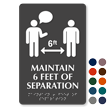 Maintain 6 Feet of Separation TactileTouch Braille Sign