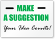 Make Suggestion Your Idea Counts Sign