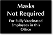 Masks Not Required For Vaccinated Employee Engraved Sign