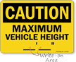 Maximum Vehicle Height OSHA Caution Write On Sign