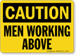 Caution Men Working Above Sign
