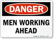 Men Working Ahead OSHA Danger Sign