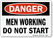 Danger Sign: Men Working Do Not Start