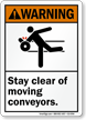 Stay Clear Of Moving Conveyors Warning Sign