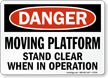 Moving Platform Stand Clear Danger Sign