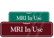 MRI In Use ShowCase Wall Sign