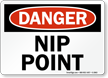 Danger: Nip Point