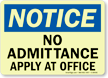 Notice: No Admittance Apply at Office