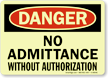 Danger: No Admittance Without Authorization