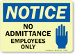 Notice No Admittance Employees Only Sign