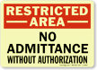 Restricted Area: No Admittance Without Authorization