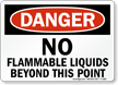 No Flammable Liquids Beyond This Point Sign