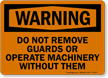 Warning: Do Not Remove Guards Sign