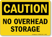 No Overhead Storage OSHA Caution Sign