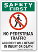 No Pedestrian Traffic Safety First Sign