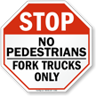 Stop No Pedestrians - Forklift Truck Sign