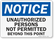 Notice Unauthorized Persons Permitted Sign