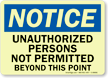 Notice: Unauthorized Persons Not Permitted Sign