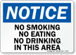 Notice No Smoking No Eating Sign
