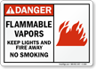 Flammable Vapors Keep Lights and Fire Away Sign