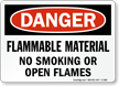 Danger Flammable Material No Smoking Open Flames Sign