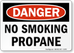 Danger No Smoking Propane Sign