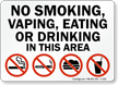 No Smoking, Vaping, Eating Or Drinking Area Sign