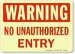 Warning (Red): No Unauthorized Entry