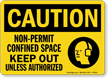 OSHA Non Permit Confined Space Keep Out Caution Sign