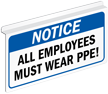 Notice All Employees Must Wear PPE Sign