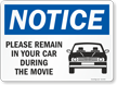 NOTICE: Please Remain in Your Car During the Movie