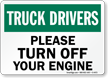 Truck Drivers Please Turn Off Engine Sign