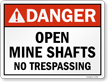 Open Mine Shafts No Trespassing ANSI Danger Sign
