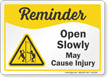 Open Slowly May Cause Injury Safety Reminder Sign