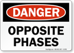 Opposite Phases OSHA Danger Sign