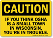 OSHA Is A Small Town In Wisconsin Sign