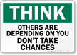 Think Others Depending Don't Take Chances